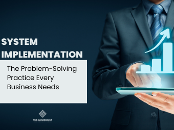System Implementation: The Problem-Solving Practice Every Business Needs